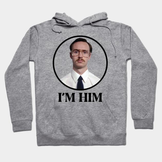 I'm Him / Original Fan Design Hoodie by Trendsdk